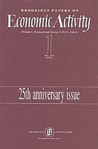 Brookings Papers on Economic Activity 1 (Paperback, 25, Anniversary, 19)