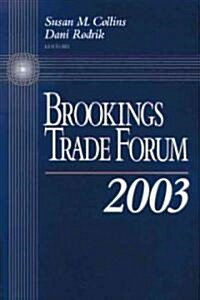 Brookings Trade Forum (Paperback, 2003)