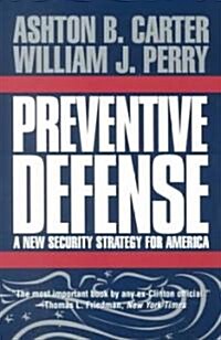 Preventive Defense: A New Security Strategy for America (Paperback)
