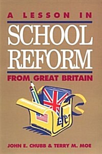 A Lesson in School Reform from Great Britain (Paperback)