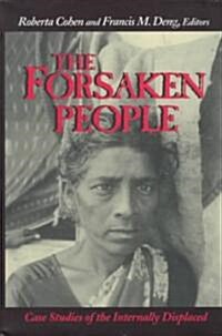 The Forsaken People: Case Studies of the Internally Displaced (Hardcover)