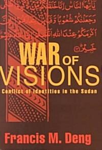 War of Visions: Conflict of Identities in the Sudan (Paperback)