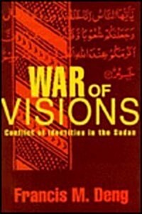 War of Visions: Conflict of Identities in the Sudan (Hardcover)