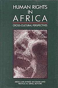 Human Rights in Africa: Cross-Cultural Perspectives (Paperback)