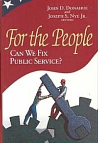 For the People: Can We Fix Public Service? (Hardcover)