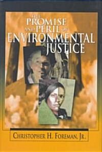 The Promise and Peril of Environmental Justice (Hardcover)