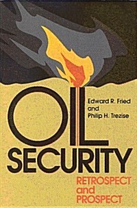 Oil Security: Retrospect and Prospect (Paperback)
