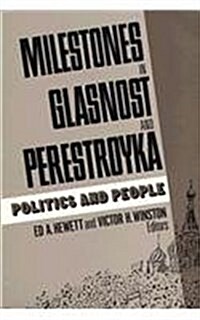 Milestones in Glasnost and Perestroyka: Politics and People (Paperback)