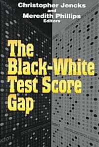 The Black-White Test Score Gap (Paperback)