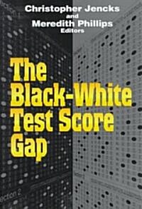 The Black-White Test Score Gap (Hardcover)