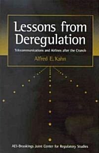 Lessons from Deregulation: Telecommunications and Airlines After the Crunch (Paperback)