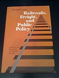 Railroads, Freight, and Public Policy (Hardcover)