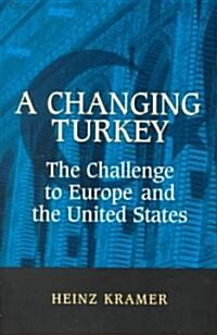 A Changing Turkey: The Challenge to Europe and the United States (Paperback)