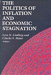The Politics of Inflation and Economic Stagnation (Paperback)