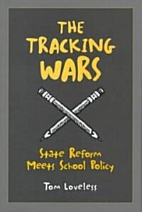 The Tracking Wars: State Reform Meets School Policy (Hardcover)