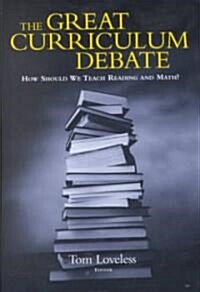 The Great Curriculum Debate: How Should We Teach Reading and Math? (Hardcover)