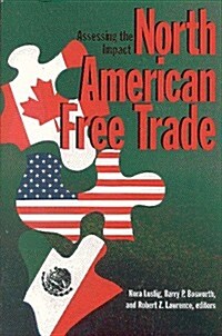 North American Free Trade: Assessing the Impact (Paperback)