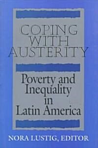 Coping with Austerity: Poverty and Inequality in Latin America (Paperback)