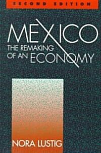 Mexico: The Remaking of an Economy (Paperback, 2)