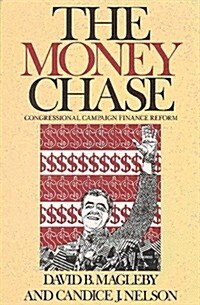 The Money Chase: Congressional Campaign Finance Reform (Paperback)