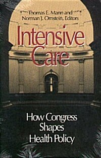 Intensive Care: How Congress Shapes Health Policy (Paperback)