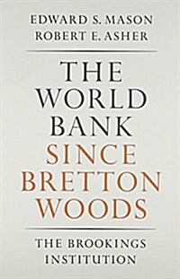 The World Bank Since Bretton Woods (Hardcover)