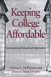 Keeping College Affordable: Government and Educational Opportunity (Paperback)