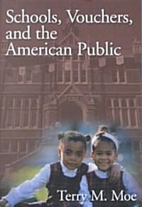 Schools, Vouchers, and the American Public (Paperback)