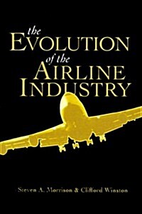 The Evolution of the Airline Industry (Paperback)