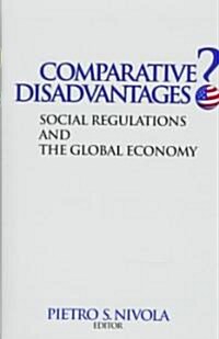 Comparative Disadvantages?: Social Regulations and the Global Economy (Hardcover)