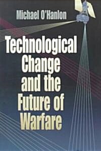 Technological Change and the Future of Warfare (Paperback)