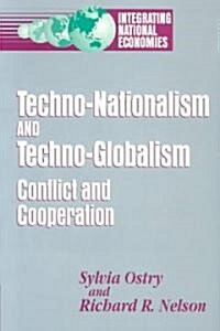 [중고] Techno-Nationalism and Techno-Globalism: Conflict and Cooperation (Paperback)