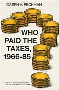 Who Paid the Taxes, 1966-85? (Paperback)