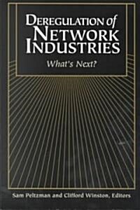Deregulation of Network Industries: Whats Next? (Paperback)