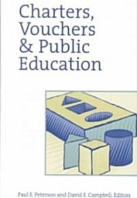 Charters, Vouchers, and Public Education (Hardcover)