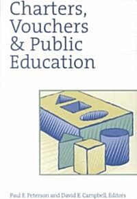 Charters, Vouchers, and Public Education (Paperback)
