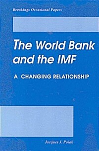 The World Bank and the IMF: A Changing Relationship (Paperback)