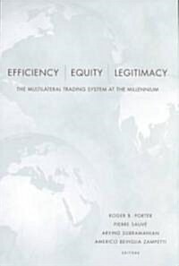 Efficiency, Equity, and Legitimacy: The Multilateral Trading System at the Millennium (Hardcover)