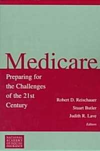 Medicare: Preparing for the Challenges of the 21st Century (Paperback)