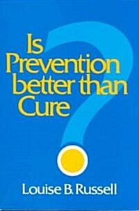 Is Prevention Better Than Cure? (Paperback)