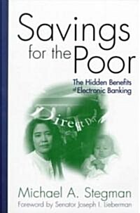 Savings for the Poor: The Hidden Benefits of Electronic Banking (Paperback)