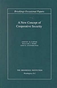 A New Concept of Cooperative Security (Paperback)