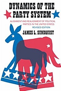 Dynamics of the Party System: Alignment and Realignment of Political Parties in the United States (Paperback, 2, Revised)