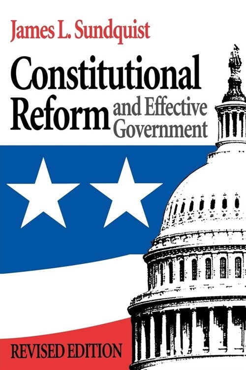 Constitutional Reform and Effective Government (Paperback, Rev)