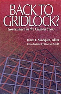 Back to Gridlock?: Governance in the Clinton Years (Paperback)