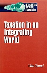 Taxation in an Integrating World (Hardcover)