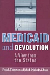 Medicaid and Devolution: A View from the States (Paperback)