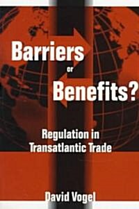 Barriers or Benefits?: Regulation in Transatlantic Trade (Paperback)