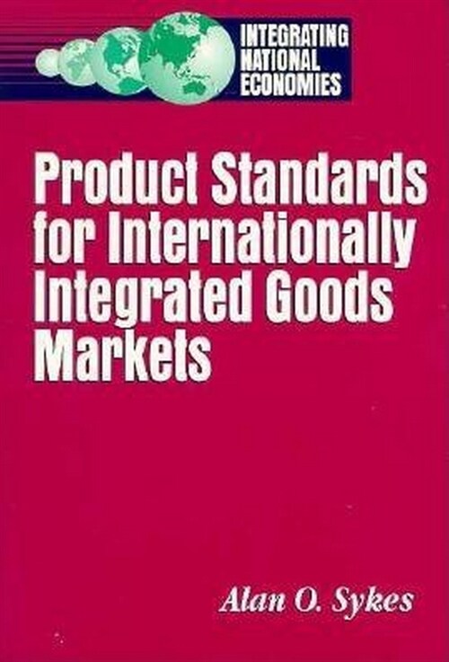 Product Standards for Internationally Integrated Goods Markets (Hardcover)