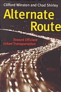 Alternate Route: Toward Efficient Urban Transportation (Paperback)